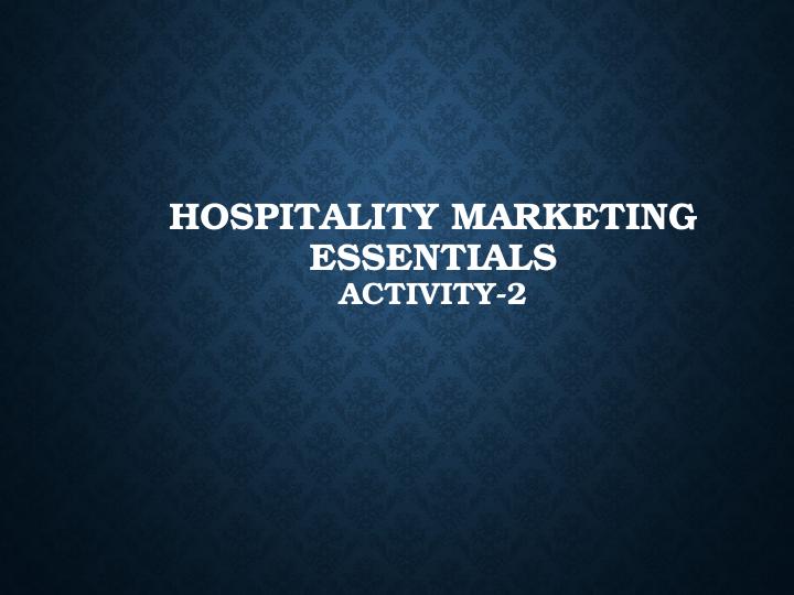 Hospitality Marketing Essentials - Activity 2_1