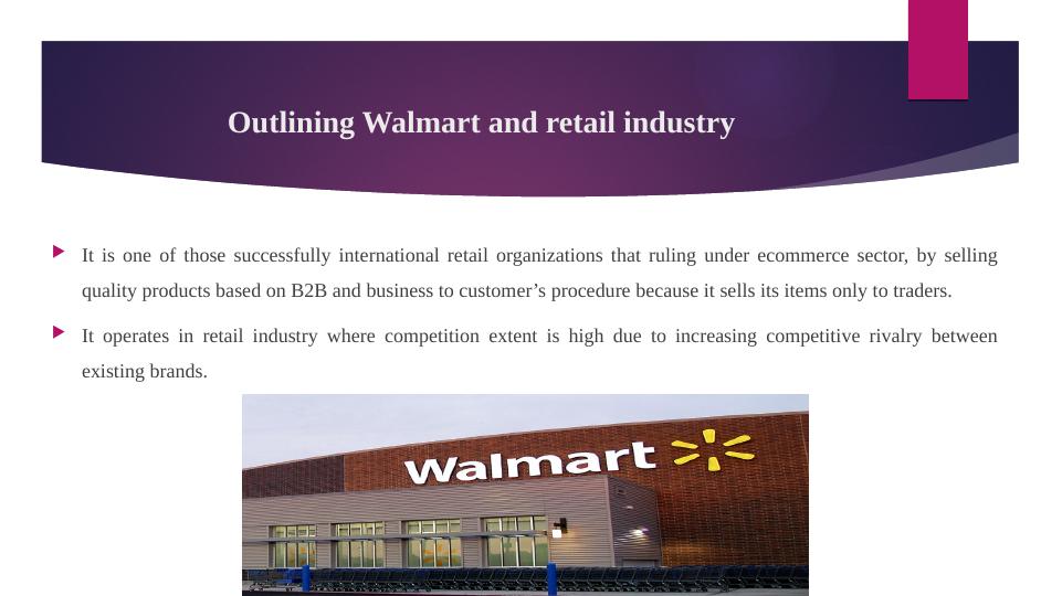 Business to Business Marketing: Walmart and the Retail Industry_4