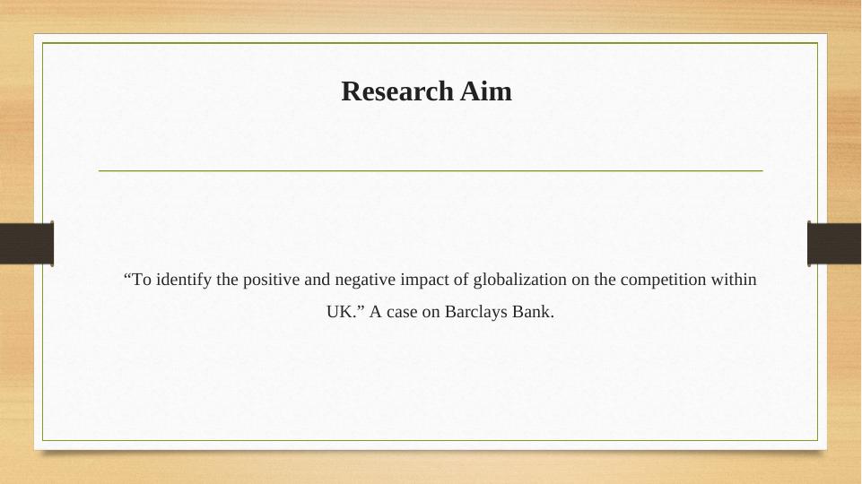 Impact of Globalization on Competition: A Case Study on Barclays Bank_4