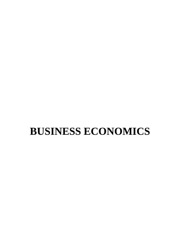 BUSINESS ECONOMICS TABLE OF CONTENTS INTRODUCTION_1