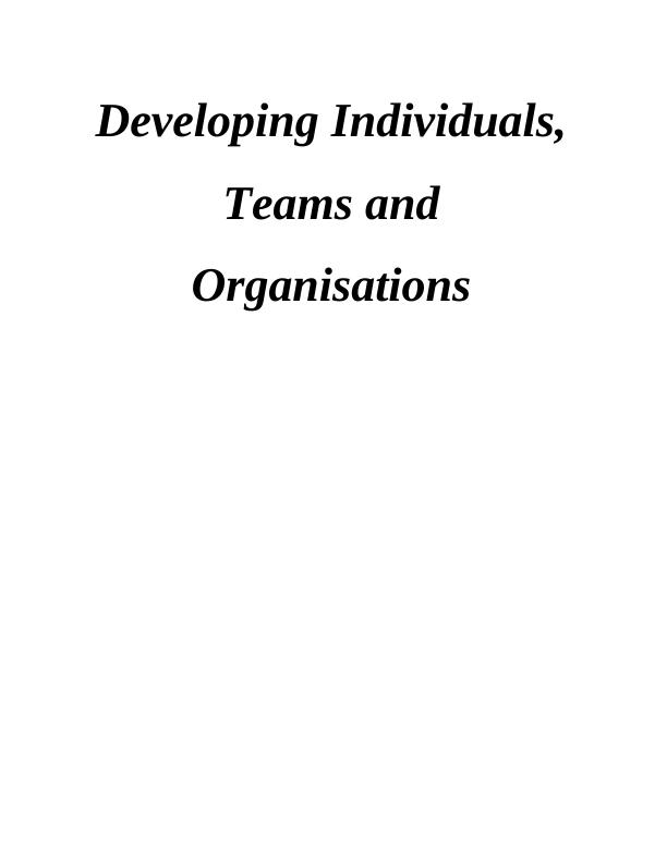 Developing Individuals Skills, Teams and Organisations_1
