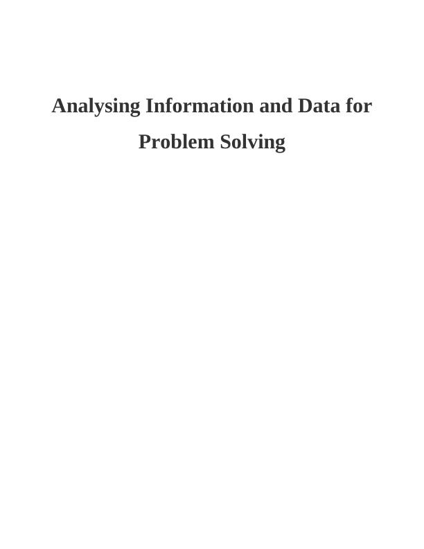 Analysing Information and Data for Problem Solving Assignment Sample_1