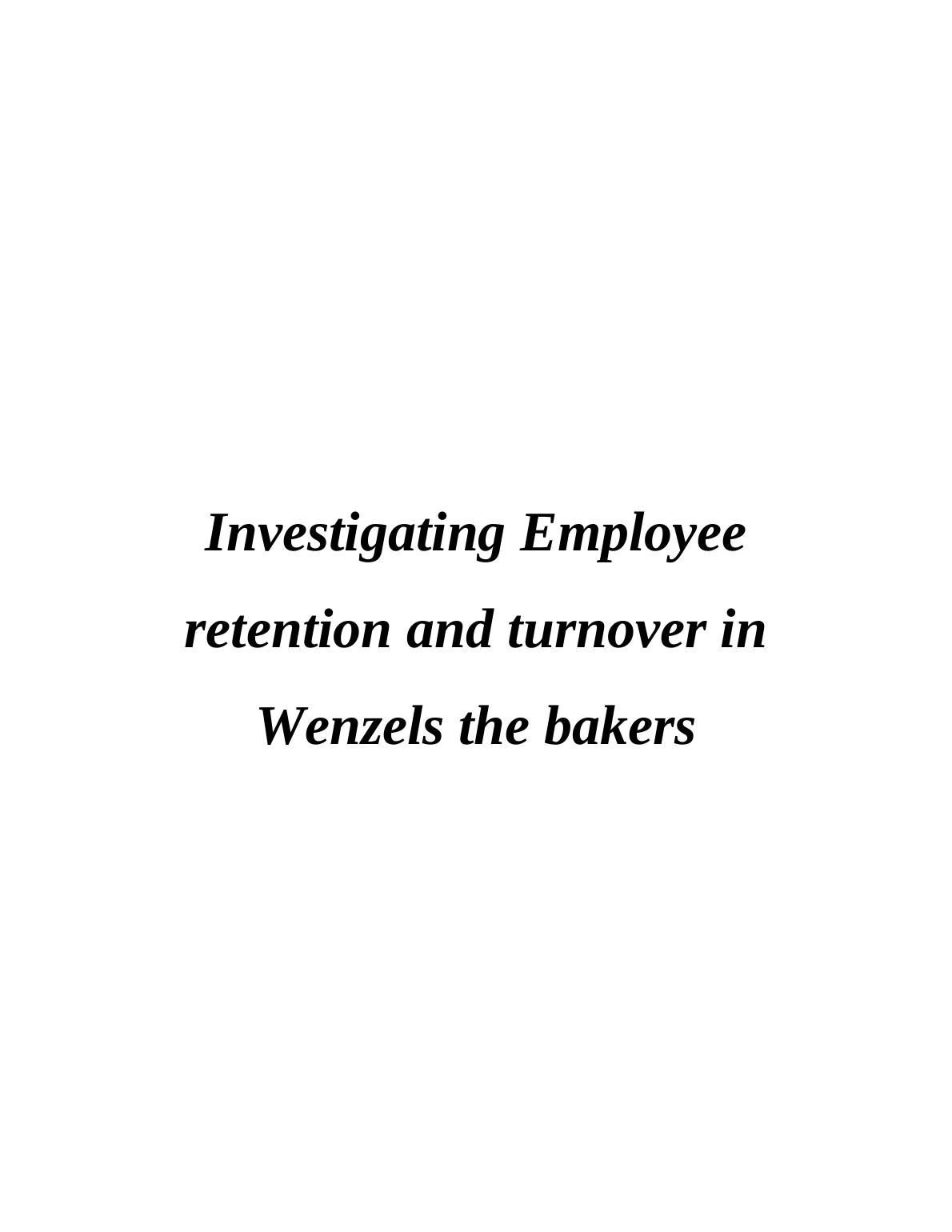 Research Design Approach to Employee Retention and Turnover in Wenzels the bakers_1