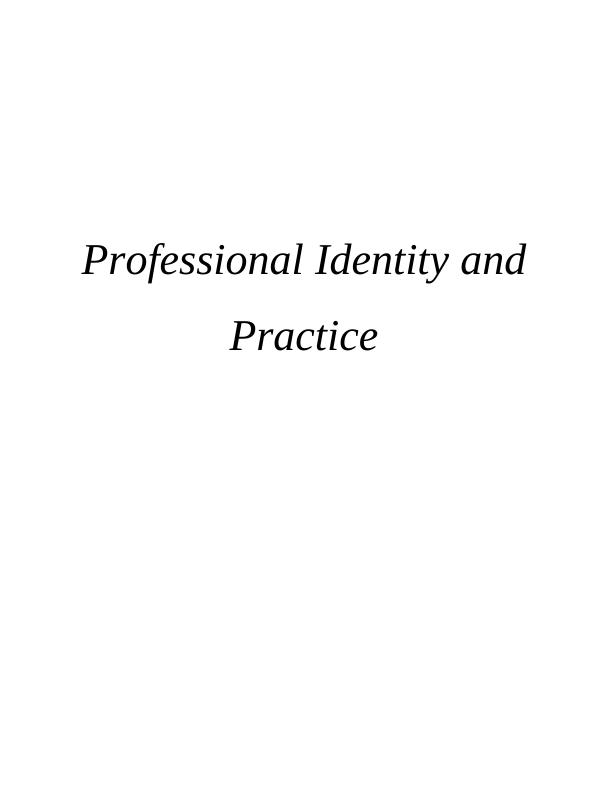 Professional Identity and Practices | Assignment Sample_1