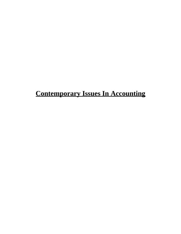 ACC620 - Contemporary Issues In Accounting Report_1