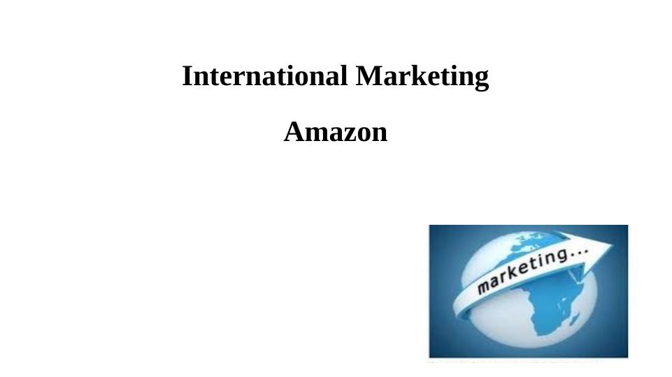 International Marketing: Amazon_1