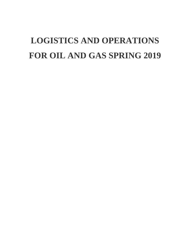 Logistics and Operations for Oil and Gas Assignment_1