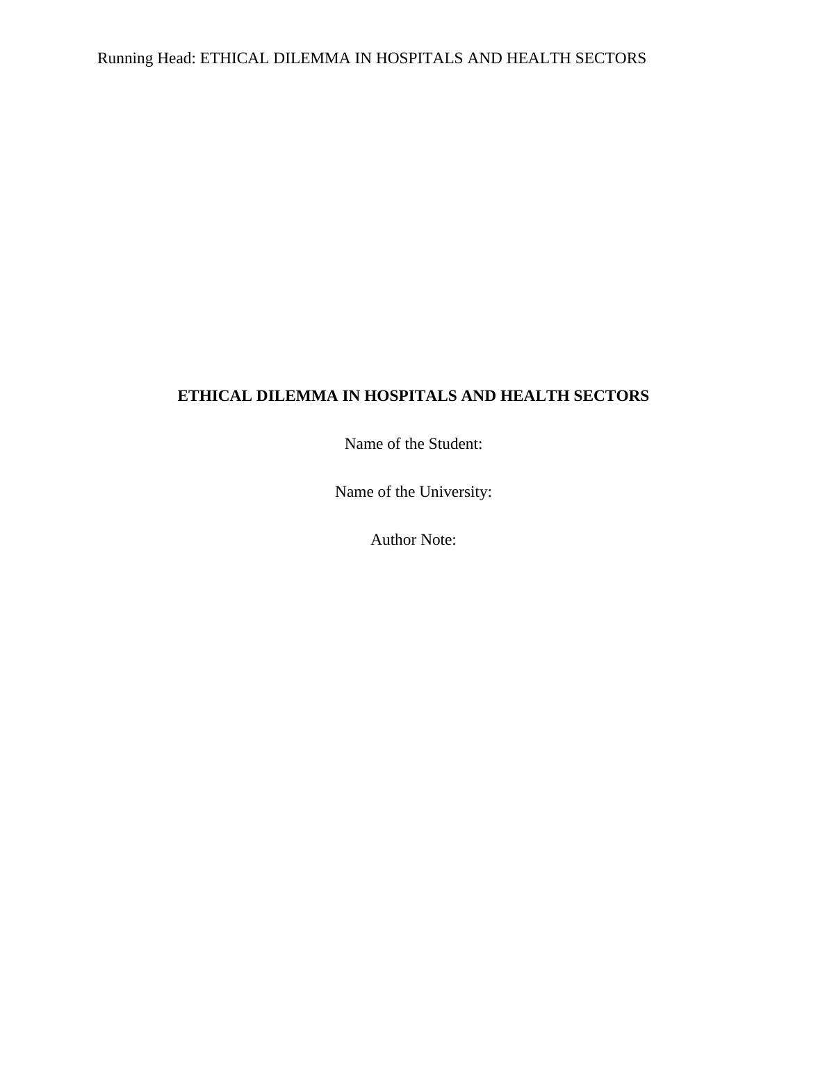 Ethical Dilemma in Hospitals and Health Sectors_1
