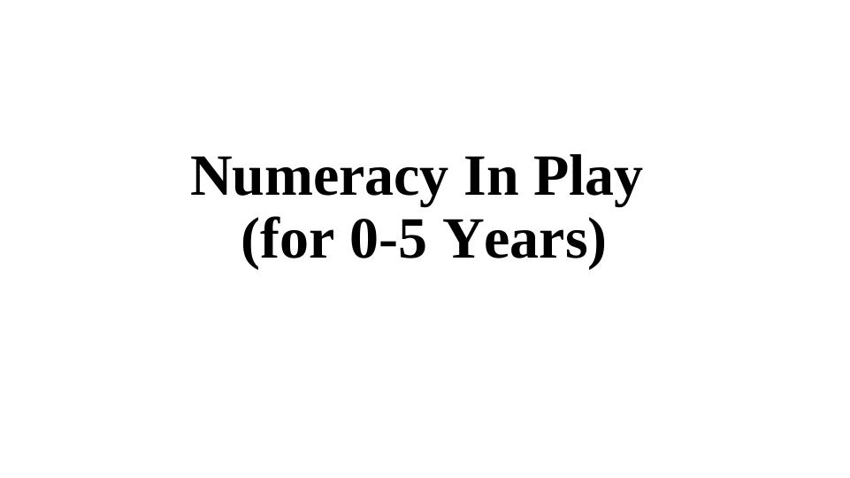 Numeracy In Play (for 0-5 Years)_1