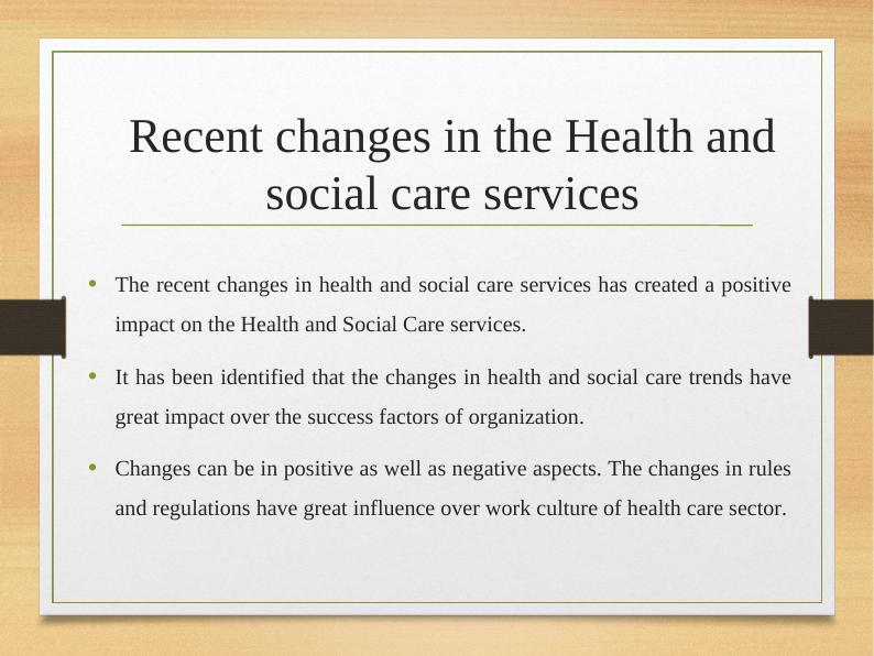 Recent Changes in Health and Social Care Services