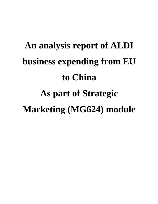 Report of ALDI business Expanding from EU to China - Desklib_1
