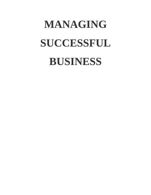 MANAGING SUPERCESSFUL BUSINESS TASK 11 P1. Aim & Objectives of Project_1