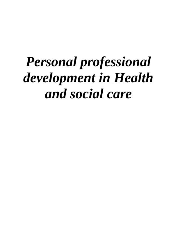 Personal Professional Development in Health and Social Care_1