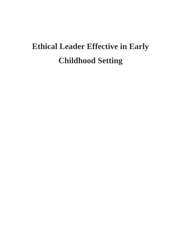 Ethical Leader Effective in Early Childhood Setting_1
