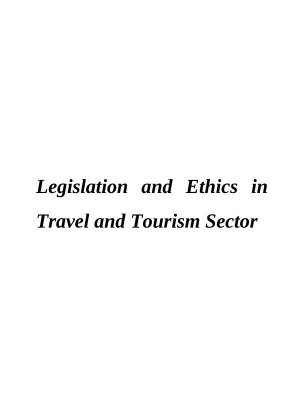 Legislation and Ethics in Travel and Tourism Sector Assignment - Thomas Cook_1