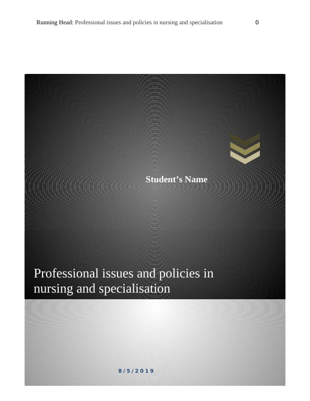 Professional issues and policies in nursing and specialisation_1