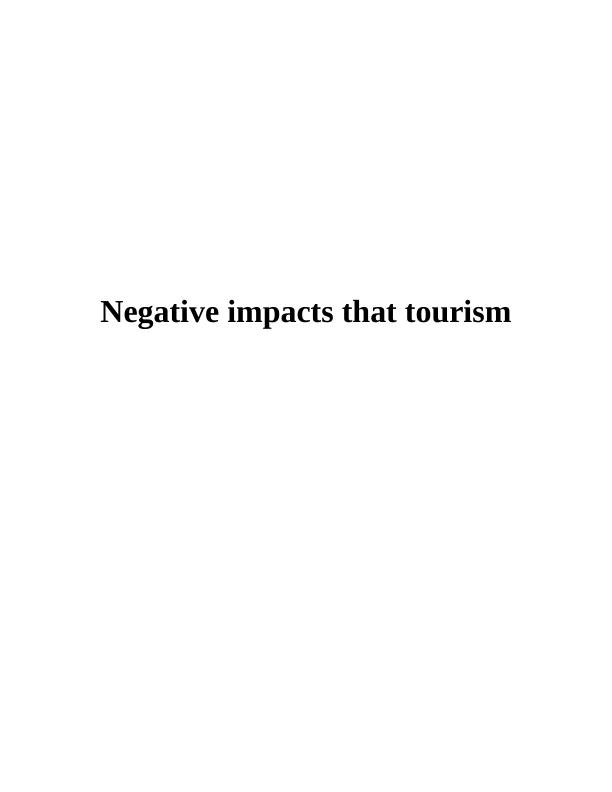 Negative Impacts that Tourism - Assignment_1