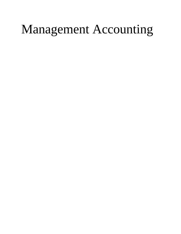 Management Accounting: Systems, Reporting, and Integration_1