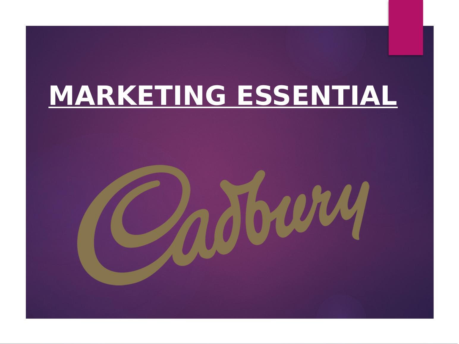 Marketing Essentials: Cadbury PPT_1