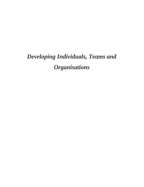 (Solution) Developing Individuals, Teams and Organisations_1