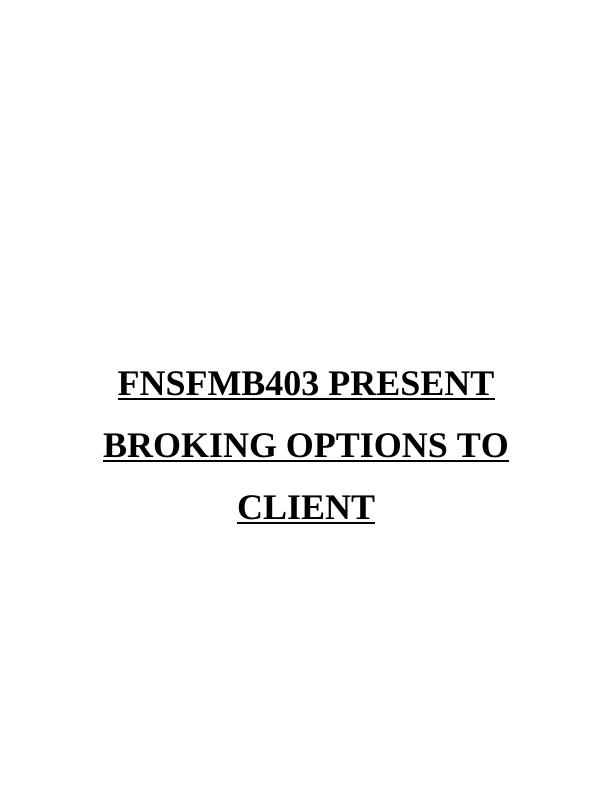 FNSFMB403 Present Broking Options to Client_1
