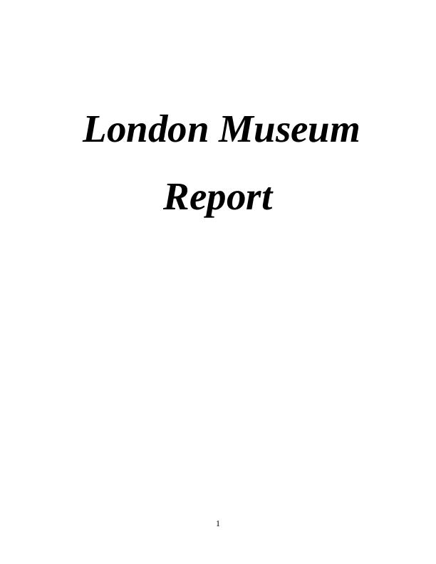 Museum of London: History, Structure, Objectives, Sustainability and Funding_1