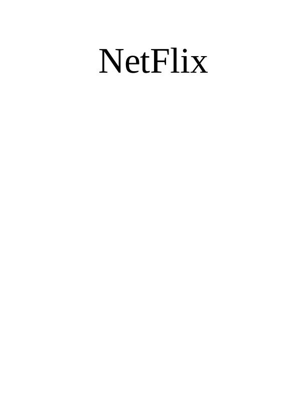 Marketing Strategy and Business Model of Netflix : Report_1