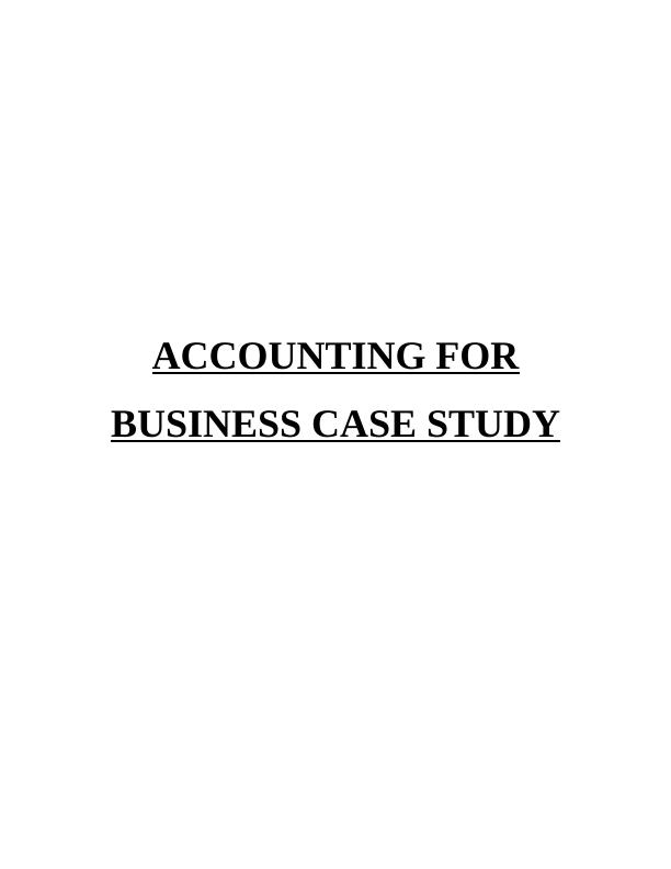 Accounting for Business Case Study_1