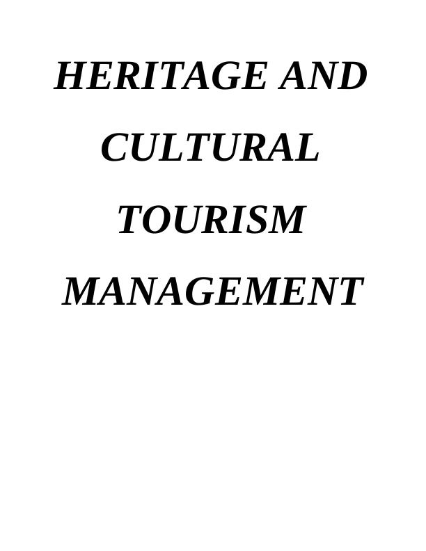 An assignment On Heritage and Cultural Tourism Management_1
