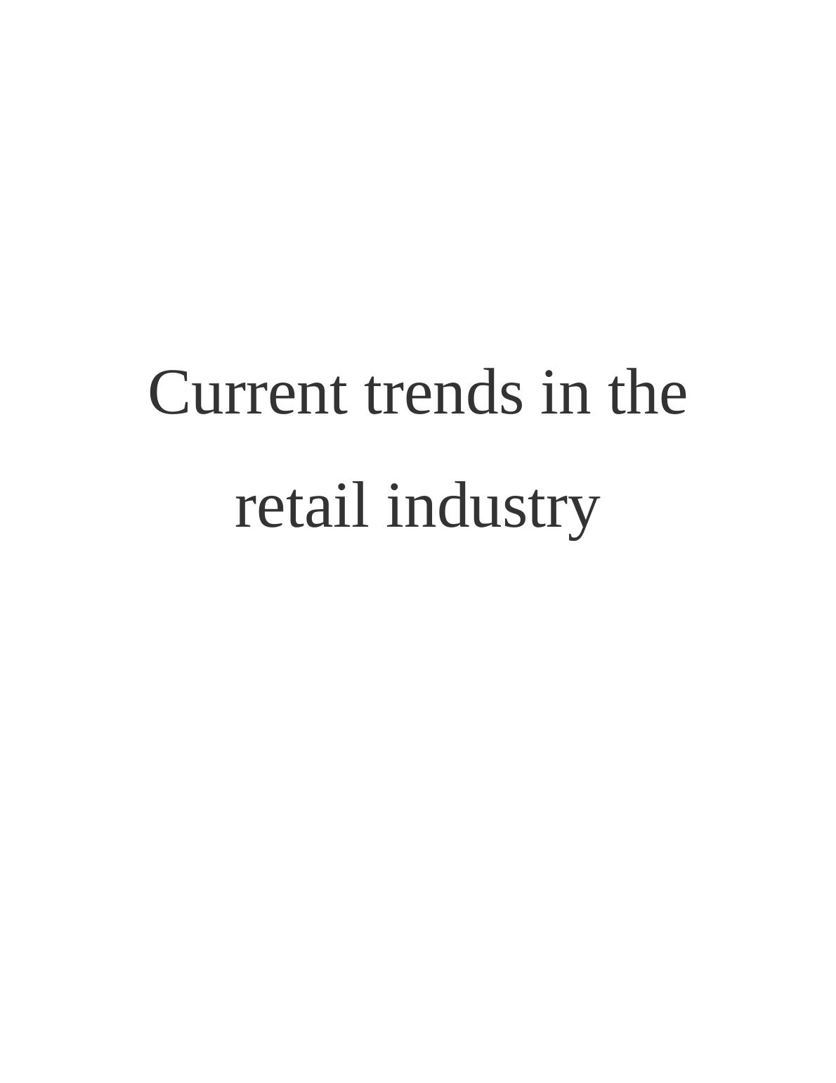 Current Trends in the Retail Industry Desklib