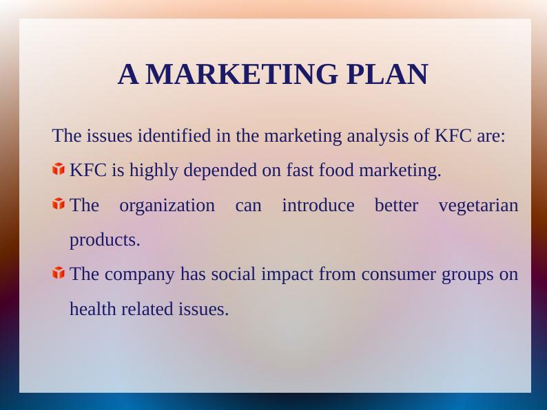 Marketing Plan for KFC: Issues, Marketing Mix, B2B vs B2C, International vs Domestic Marketing_2