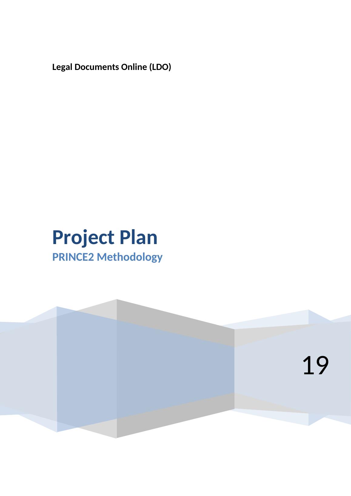 PRINCE2 Methodology Legal Documents Online (LDO) 19 Project Plan ...