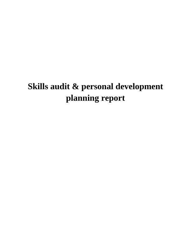Skills Audit & Personal Development Planning Report_1