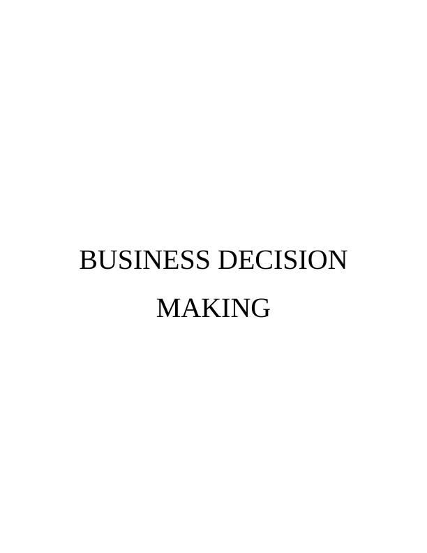 BUSINESS DECISION MAKING [pic]_1