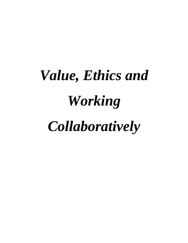 Values Ethics and Working Collaboratively_1