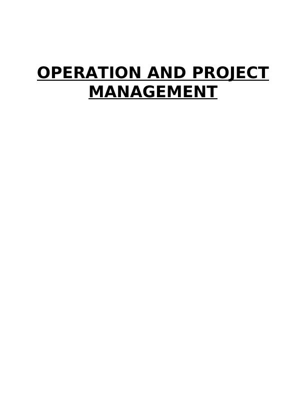 Operation and Project Management Assignment Solution - (Doc)_1