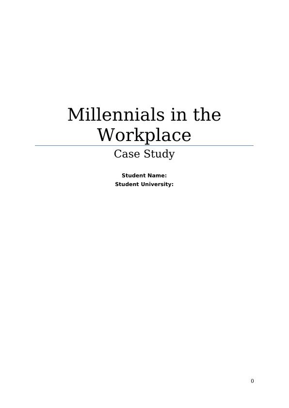 case study on millennials in the workplace