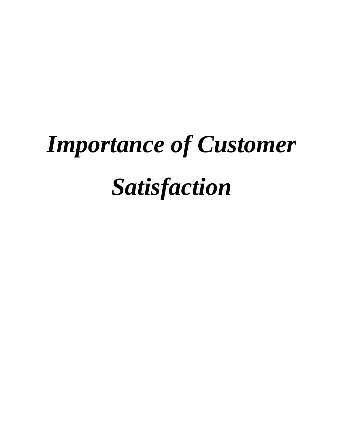 Importance Of Customer Satisfaction In Business Organizations - Desklib