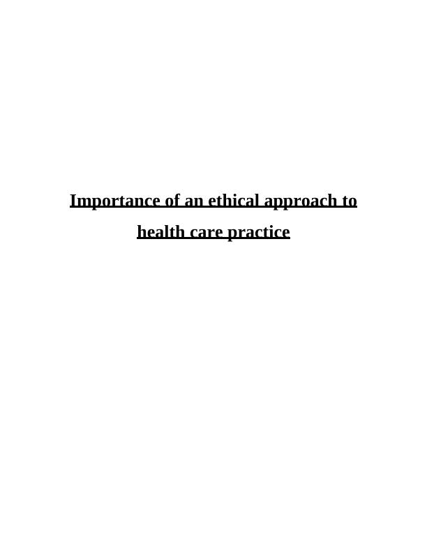 Importance of an Ethical Approach to Health Care Practice_1