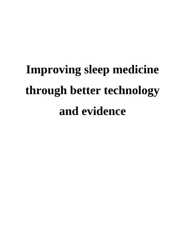 Improving Sleep Medicine through Better Technology and Evidence