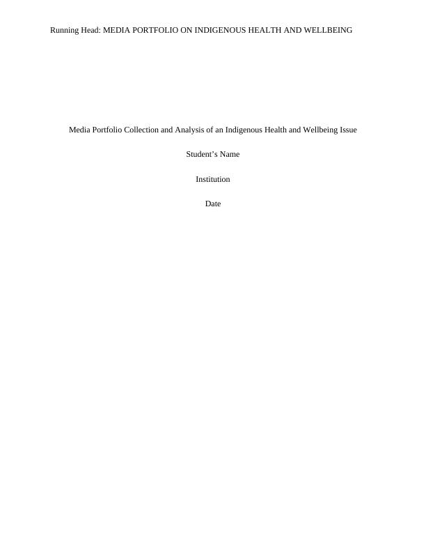 Media Portfolio Collection and Analysis of an Indigenous Health and Wellbeing Issue_1