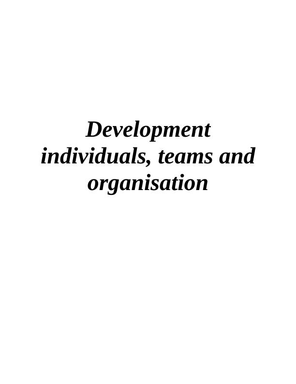 Individuals Teams and Organisations Development at Unilever Plc_1