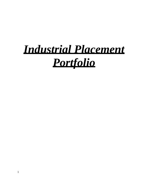 Industrial Placement Portfolio - Desklib_1