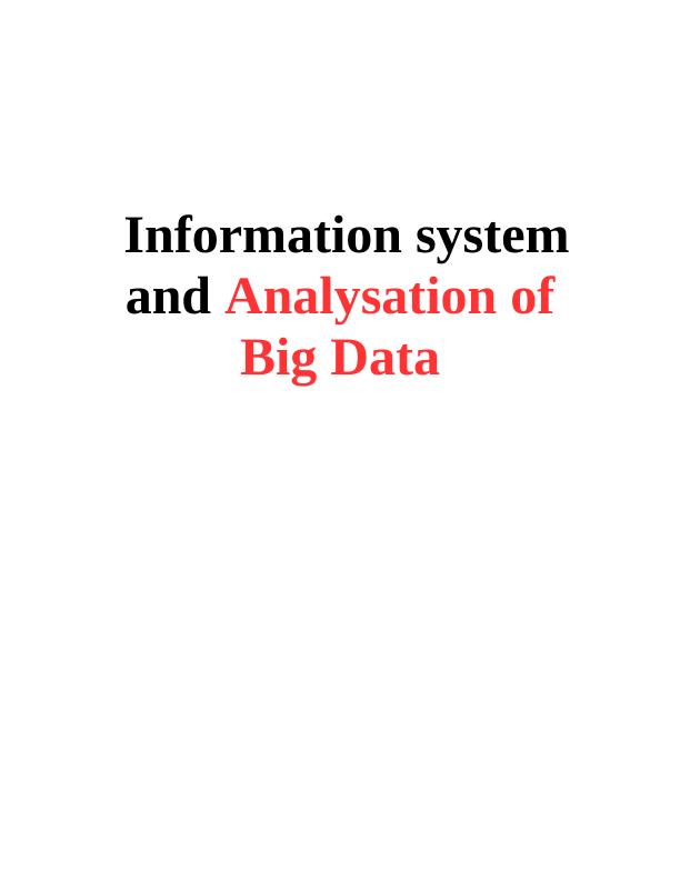 Information System and Analysis of Big Data_1
