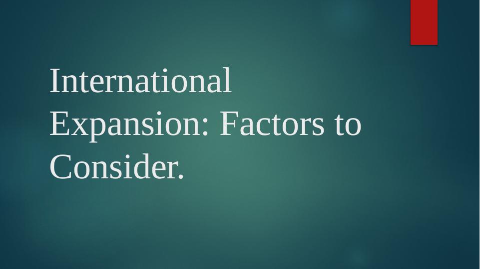 International Expansion: Factors to Consider_1