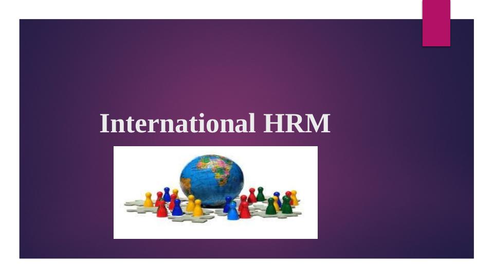 International HRM: Recruitment, Training & HRIS_1