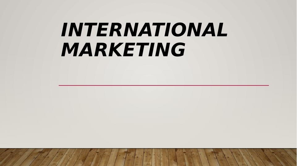 International Marketing: Key Concepts, Strategies, and Evaluation_1