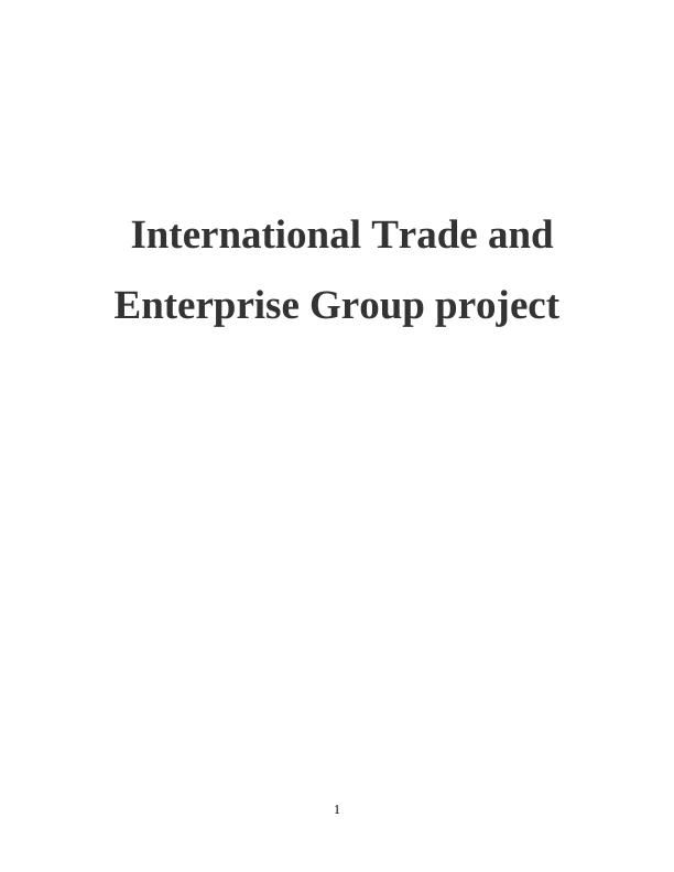 International Trade and Enterprise Group project Desklib