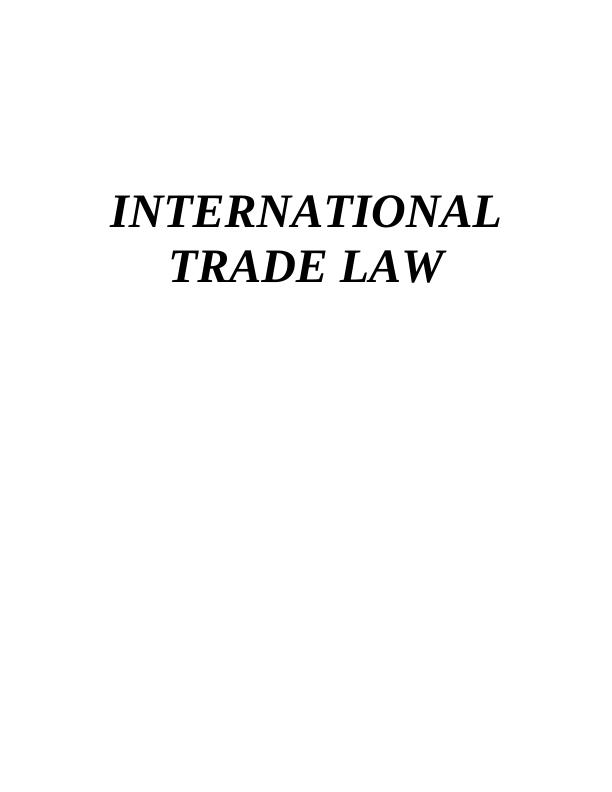 International Trade Law: Principles, Practices, And Regulations