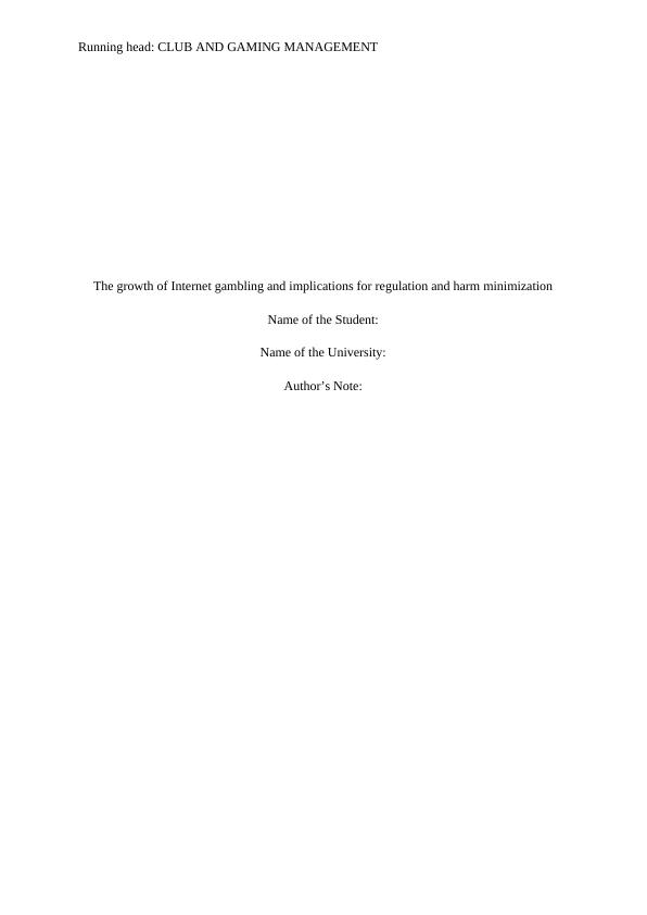 The Growth of Internet Gambling and Implications for Regulation and Harm Minimization_1